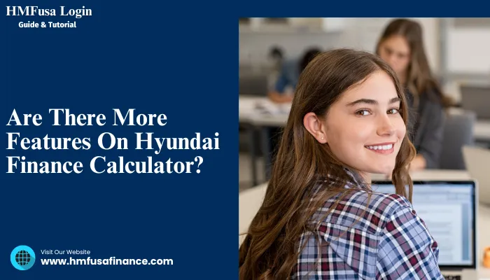 Are There More Features On Hyundai Finance Calculator