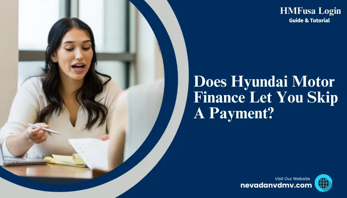 Does Hyundai Motor Finance Let You Skip A Payment