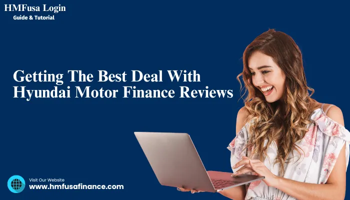 Getting The Best Deal With Hyundai Motor Finance Reviews