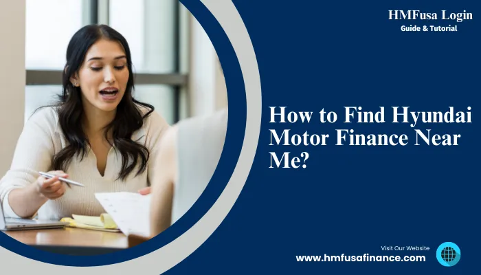 How To Find Hyundai Motor Finance Near Me