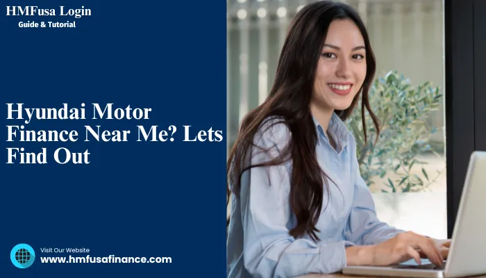 Hyundai Motor Finance Near Me Lets Find Out