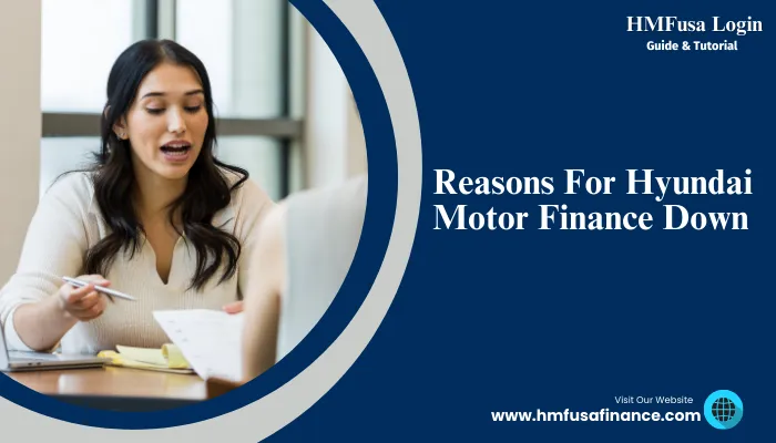 Reasons For Hyundai Motor Finance Down