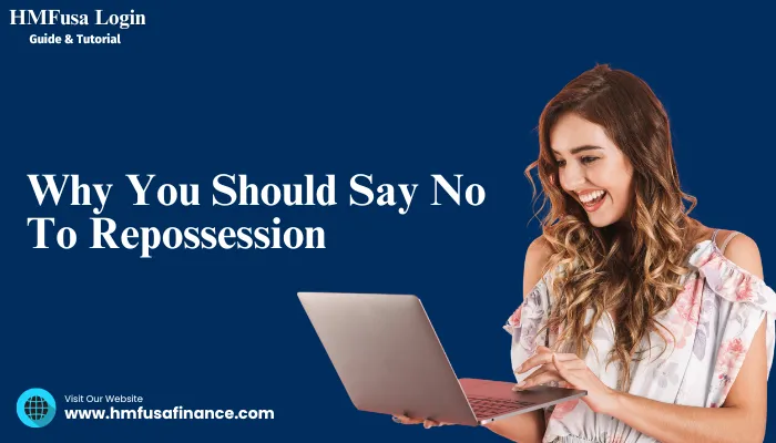 Why You Should Say No To Repossession